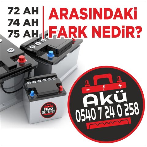70 Amper - 72 Amper – 74 Amper – 75 Amper Arasındaki Fark Nedir?