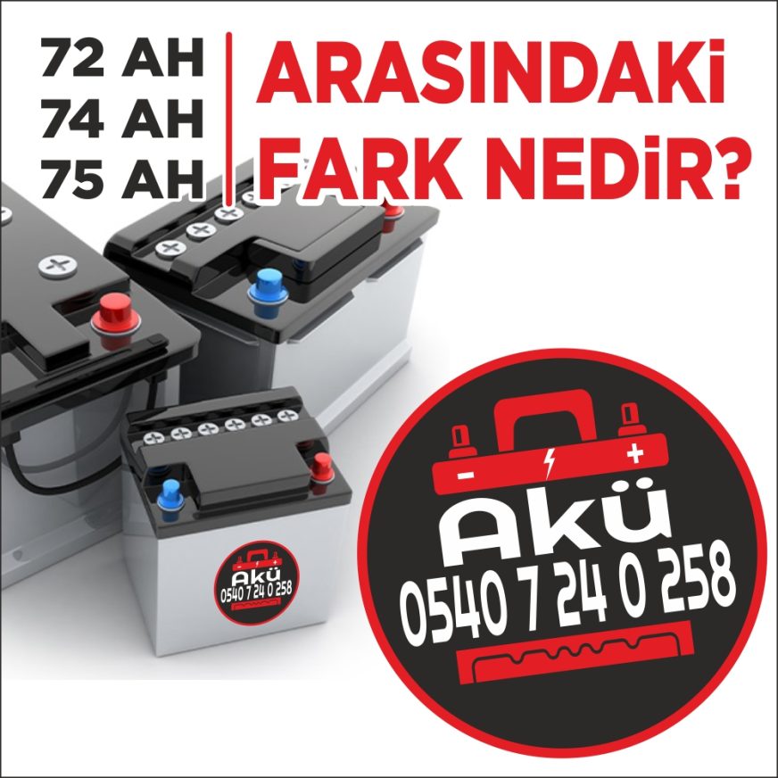 70 Amper - 72 Amper – 74 Amper – 75 Amper Arasındaki Fark Nedir?